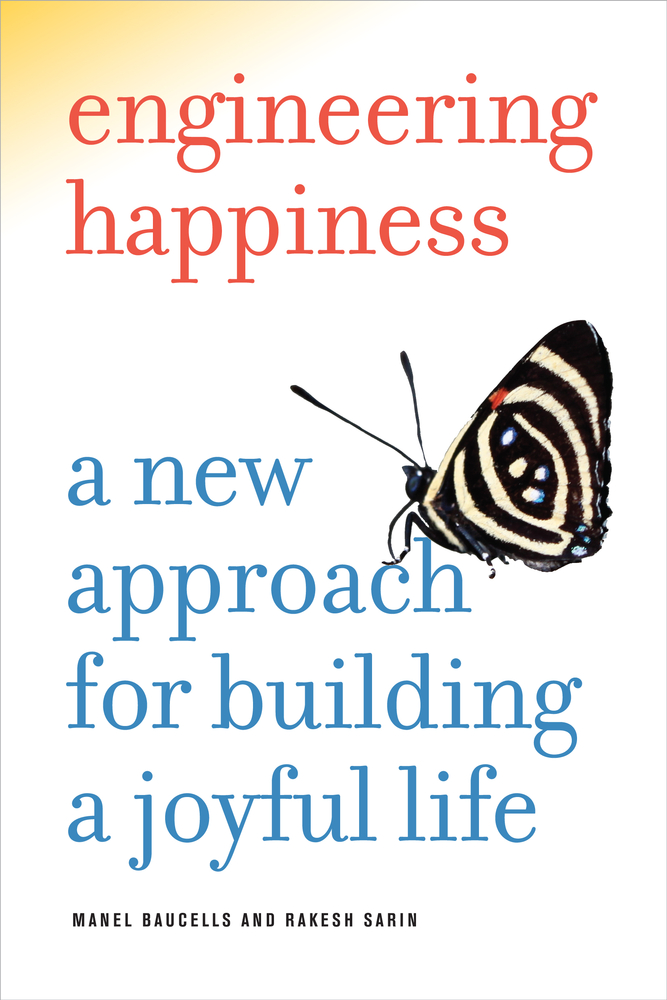 Book cover for Engineering Happiness: A New Approach for Building a Joyful Lie