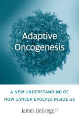Adaptive Oncogenesis-978-0-674-98596-4-frontcover